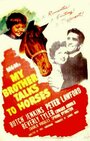 Мой брат разговаривает с лошадьми (1947) трейлер фильма в хорошем качестве 1080p