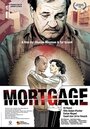 Смотреть «Mortgage» онлайн фильм в хорошем качестве