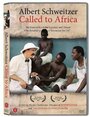 Albert Schweitzer: Called to Africa (2006)