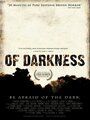 Смотреть «Of Darkness» онлайн фильм в хорошем качестве