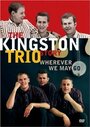 Смотреть «The Kingston Trio Story: Wherever We May Go» онлайн фильм в хорошем качестве