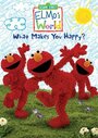 Elmo's World: What Makes You Happy? (2007)