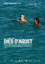 Dies d'agost (2006) кадры фильма смотреть онлайн в хорошем качестве