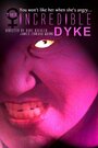 The Incredible Dyke (2007) скачать бесплатно в хорошем качестве без регистрации и смс 1080p