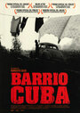 Barrio Cuba (2005) кадры фильма смотреть онлайн в хорошем качестве