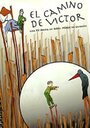 Смотреть «El camino de Víctor» онлайн фильм в хорошем качестве