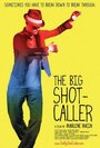 Смотреть «The Big Shot-Caller» онлайн фильм в хорошем качестве