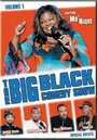 Смотреть «The Big Black Comedy Show, Vol. 1» онлайн фильм в хорошем качестве