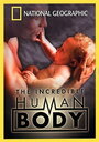 Смотреть «National Geographic: The Incredible Human Body» онлайн фильм в хорошем качестве