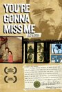 Смотреть «You're Gonna Miss Me» онлайн фильм в хорошем качестве