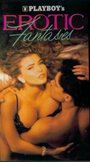 Смотреть «Playboy: Erotic Fantasies» онлайн фильм в хорошем качестве