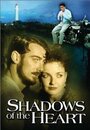 Смотреть «Shadows of the Heart» онлайн сериал в хорошем качестве