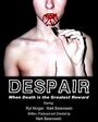 Despair (2001) скачать бесплатно в хорошем качестве без регистрации и смс 1080p