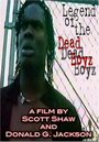 Legend of the Dead Boyz (2004) скачать бесплатно в хорошем качестве без регистрации и смс 1080p