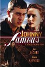 Смотреть «Johnny Famous» онлайн фильм в хорошем качестве