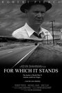 Смотреть «For Which It Stands» онлайн фильм в хорошем качестве