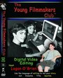 The Young Filmmakers Club: Digital Video Editing (2004) трейлер фильма в хорошем качестве 1080p