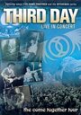 Third Day Live in Concert: The Come Together Tour (2003) кадры фильма смотреть онлайн в хорошем качестве