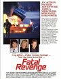 Смотреть «Fatal Revenge» онлайн фильм в хорошем качестве