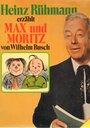 Heinz Rühmann erzählt Max und Moritz von Wilhelm Busch (1978) скачать бесплатно в хорошем качестве без регистрации и смс 1080p