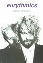 Смотреть «Eurythmics: Sweet Dreams» онлайн фильм в хорошем качестве