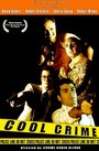 Cool Crime (1999) скачать бесплатно в хорошем качестве без регистрации и смс 1080p