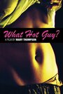 What Hot Guy? (2006) кадры фильма смотреть онлайн в хорошем качестве