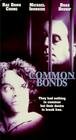 Common Bonds (1997) кадры фильма смотреть онлайн в хорошем качестве