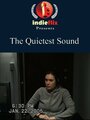 The Quietest Sound (2006) кадры фильма смотреть онлайн в хорошем качестве