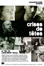 Crises de têtes (1995) кадры фильма смотреть онлайн в хорошем качестве