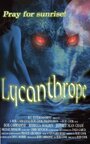 Смотреть «Lycanthrope» онлайн фильм в хорошем качестве