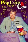 Смотреть «Popcorn & Coke» онлайн фильм в хорошем качестве