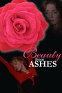 Beauty from Ashes (2007) скачать бесплатно в хорошем качестве без регистрации и смс 1080p