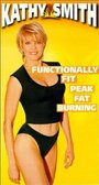 Kathy Smith's Functionally Fit: Peak Fat Burning (1996) скачать бесплатно в хорошем качестве без регистрации и смс 1080p