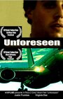 Unforeseen (2006) трейлер фильма в хорошем качестве 1080p