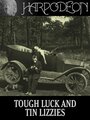 Tough Luck and Tin Lizzies (1917)