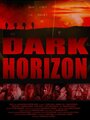 Смотреть «Dark Horizon» онлайн фильм в хорошем качестве