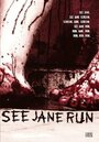 Смотреть «See Jane Run» онлайн фильм в хорошем качестве