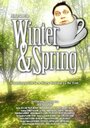 Winter and Spring (2007) кадры фильма смотреть онлайн в хорошем качестве