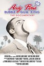 Andy Paris: Bubblegum King (2011) трейлер фильма в хорошем качестве 1080p