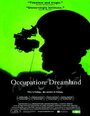 Occupation: Dreamland (2005) кадры фильма смотреть онлайн в хорошем качестве