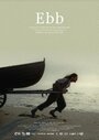 Ebb (2007) кадры фильма смотреть онлайн в хорошем качестве