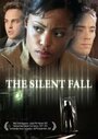 The Silent Fall (2007) кадры фильма смотреть онлайн в хорошем качестве