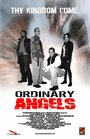 Ordinary Angels (2007) скачать бесплатно в хорошем качестве без регистрации и смс 1080p