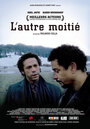 L'autre moitié (2007) кадры фильма смотреть онлайн в хорошем качестве