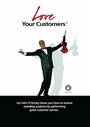 Love Your Customers (2007) кадры фильма смотреть онлайн в хорошем качестве