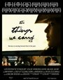 The Things We Carry (2009)