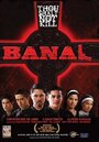 Banal (2008) трейлер фильма в хорошем качестве 1080p