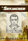 The Skyjacker (2008) трейлер фильма в хорошем качестве 1080p