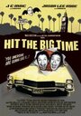 Hit the Big Time (2009) скачать бесплатно в хорошем качестве без регистрации и смс 1080p